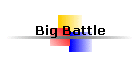 Big Battle